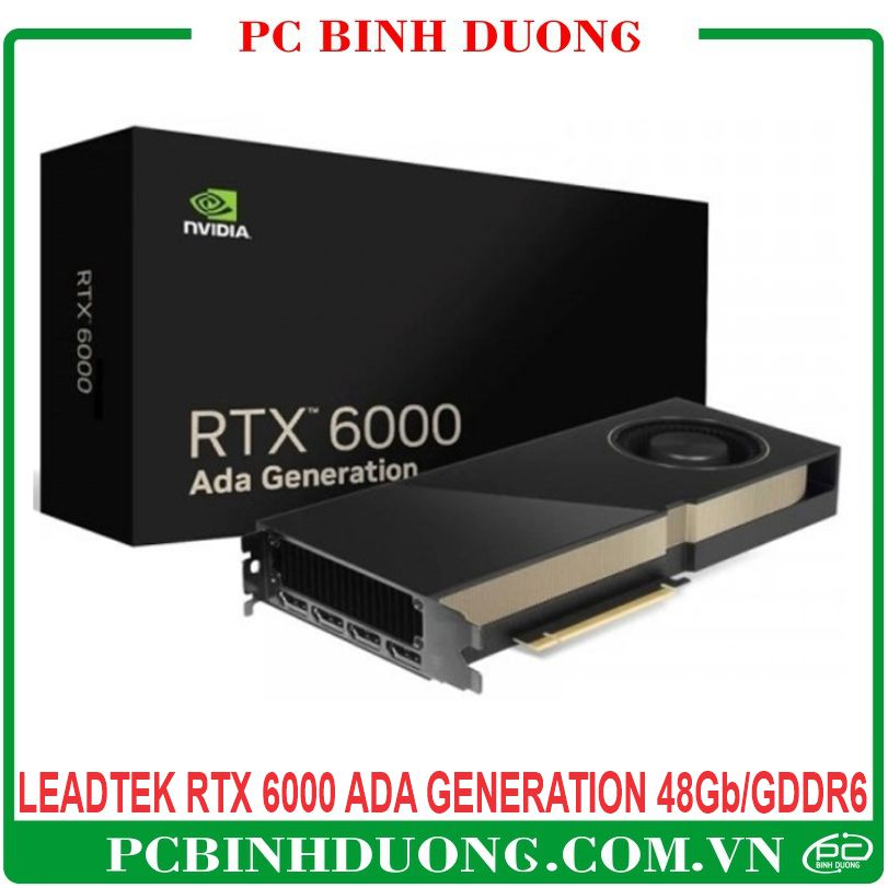 Card Màn Hình Leadtek NVIDIA RTX 6000 ADA GENERATION (48GB/GDDR6) - 1 Fan